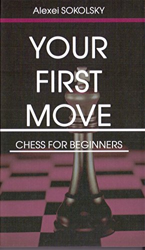 Your first move.Chess for beginners (на англ.яз.)