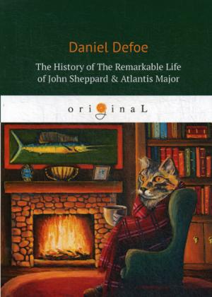 The History Of The Remarkable Life of John Sheppard & Atlantis Major = История замечательной жизни Джона Шеппарда: кн. на англ.яз