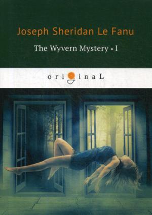 The Wyvern Mystery 1 = Тайна Виверна 1: на англ.яз