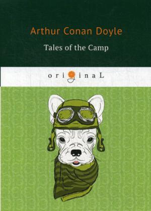 Tales of the Camp = Рассказы из кэмпа: на англ.яз