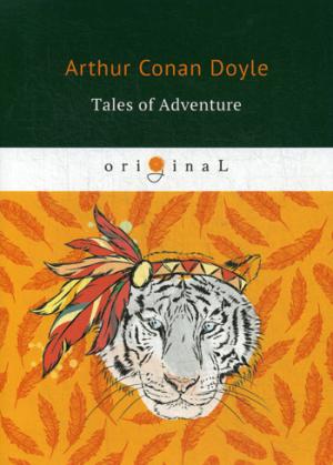 Tales of Adventure = Рассказы о приключениях: на англ.яз