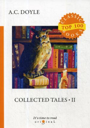 Collected Tales 2 = Сборник рассказов 2: на англ.яз