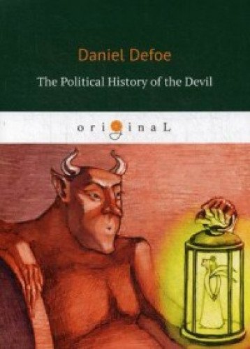 The Political History of the Devil = Политическая История дьявола: кн. на англ.яз