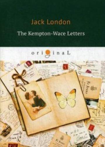 The Kempton-Wace Letters = Письма Кемптона-Уэйса: на англ.яз