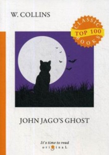 John Jago's Ghost = Призрак Джона Джаго: на англ.яз