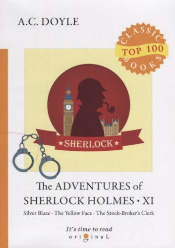 The Adventures of Sherlock Holmes XI = Приключения Шерлока Холмса XI: на англ.яз