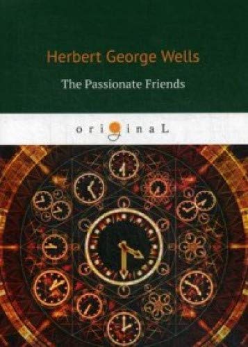 The Passionate Friends = Страстная дружба: на англ.яз