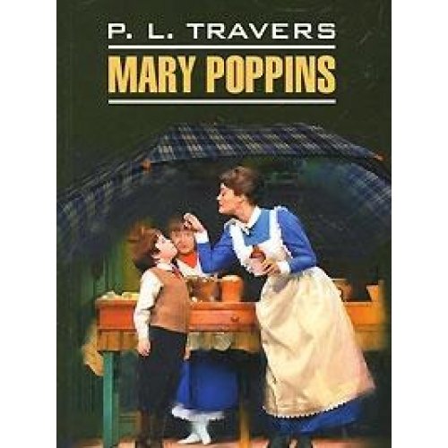 Mary Poppins = Мэри Поппинс: книга для чтения на английском языке