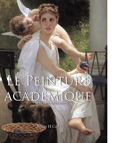 Le Peinture academique. Альбом репродукций на французском языке (Книга не новая, но в хорошем состоянии)