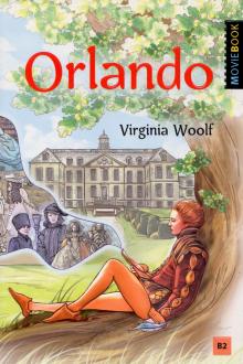 Орландо (Orlando: A Biography). Уровень B2