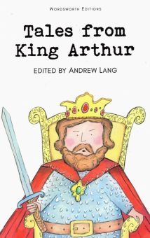 Tales from King Arthur. Легенды врем.короля Артура