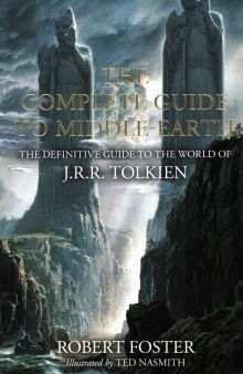 The Complete Guide to Middle-earth. The Definitive