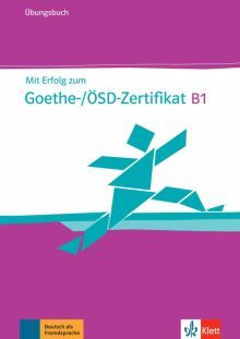 Mit Erfolg zum Goethe-Zertifikat B1 UB+CD