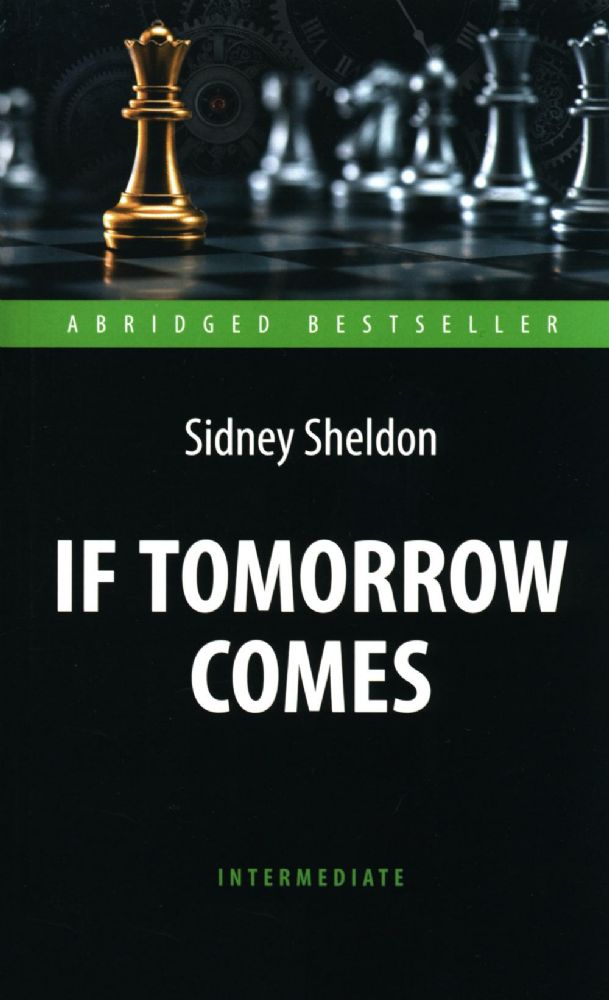If Tomorrow Comes = Если наступит завтра: книга для чтения на английском языке