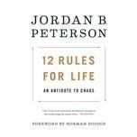 12 Rules for Life: An Antidote to Chaos