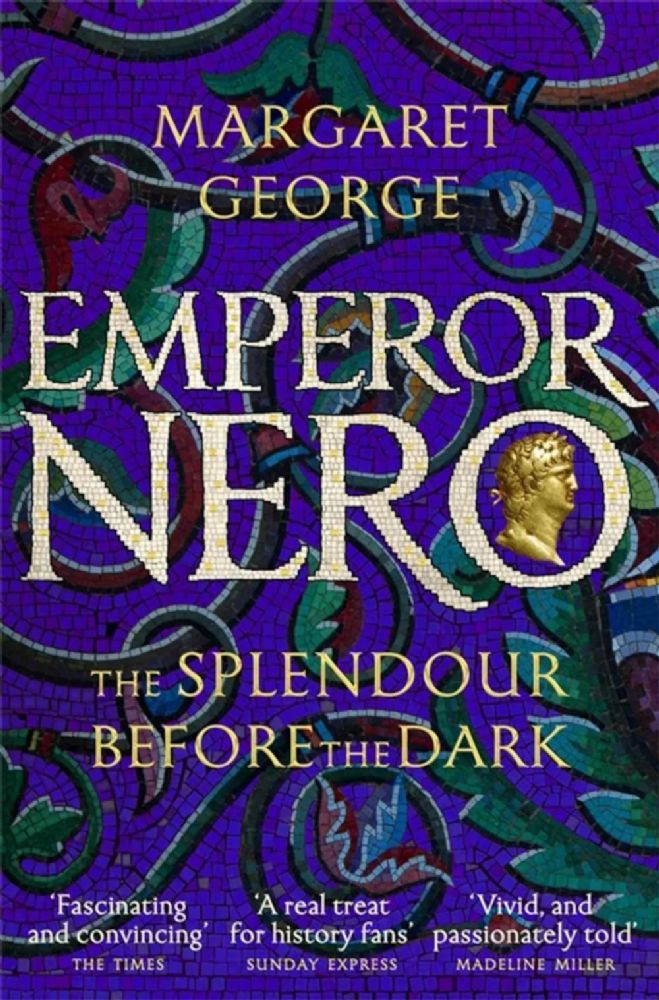 Emperor Nero. The Splendour Before The Dark