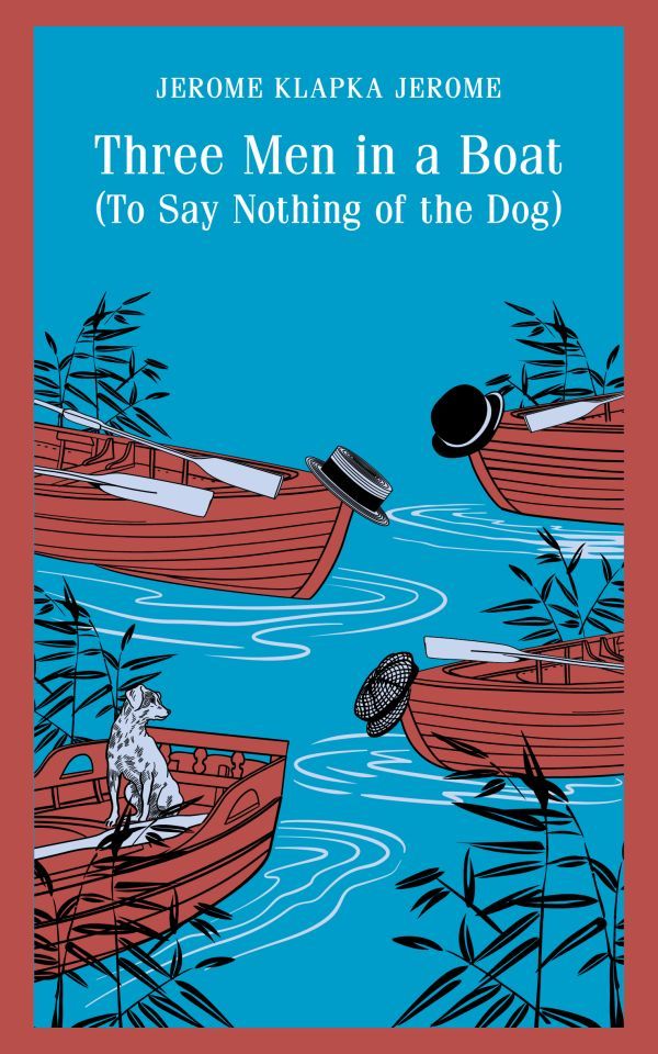 Three Men in a Boat (To Say Nothing of the Dog)