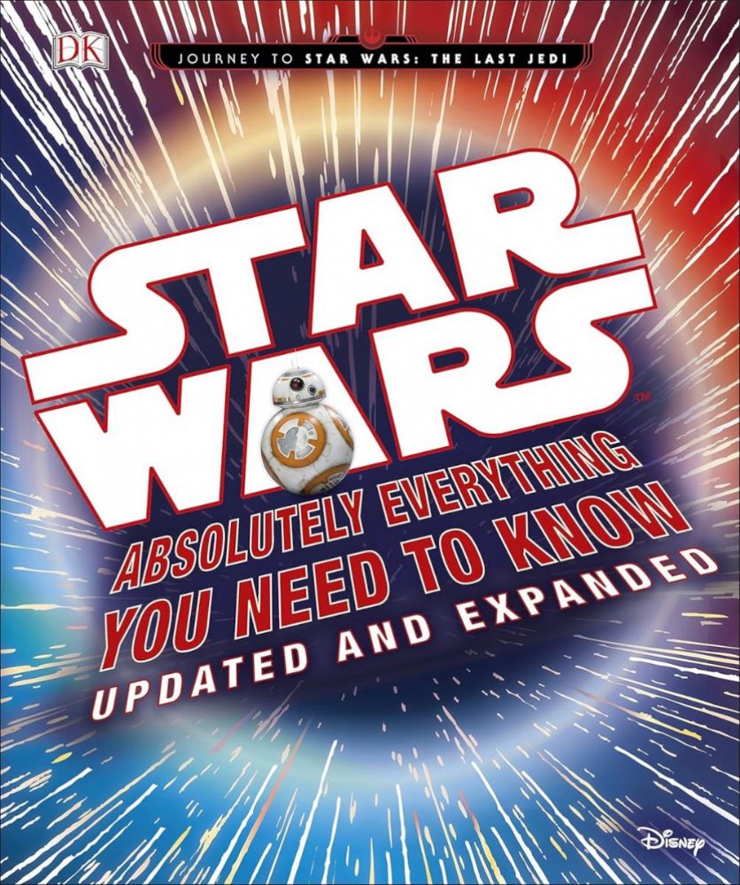 Star Wars - Absolutely Everything You Need to Know