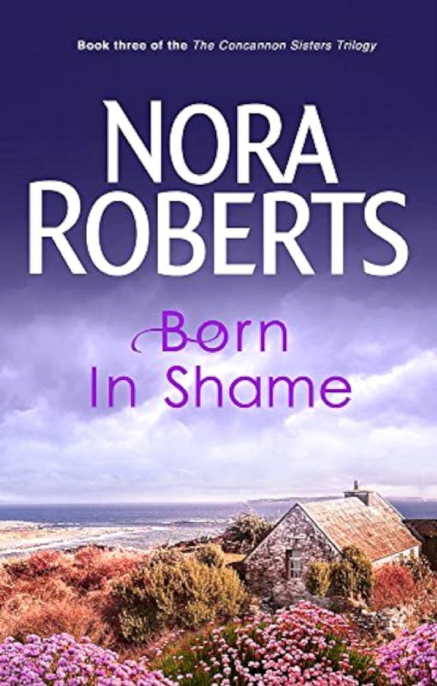 Concannon Sisters Trilogy - Born In Shame