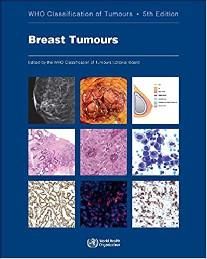 WHO Classification of Breast Tumours. 5 Ed