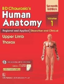 B.D.Chaurasias Human Anatomy : Regional and Applied Dissection and Clinical Volume 1