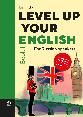 Level Up Your English: A course in natural English for Russian speakers. Book 1 Учебник по английскому языку