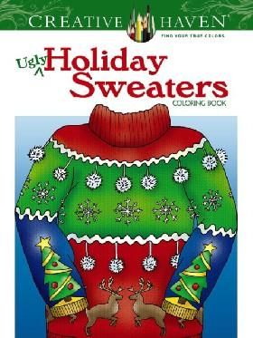 Creative Haven Ugly Holiday Sweaters Coloring Book