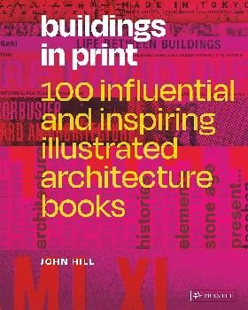 Buildings in print: 100 influential inspiring architecture books