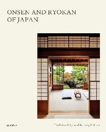 Onsen and Ryokans of Japan: Traditional Spas and Natural Bathing Culture