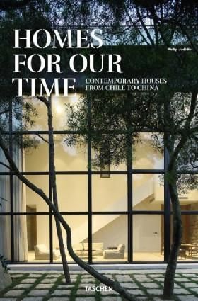 Homes for Our Time: Contemporary Houses from Chile to China