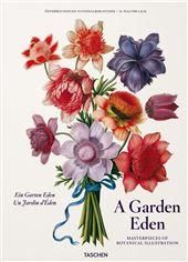 A Garden Eden. Masterpieces of Botanical Illustration