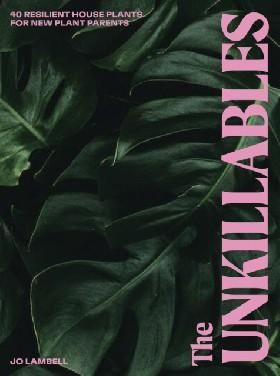 The Unkillables: 40 resilient house plants for new plant parents