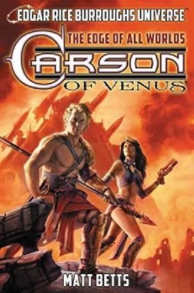Carson of Venus: The Edge of All Worlds Edgar Rice Burroughs Universe