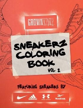 Sneakerz Coloring Book Vol. 2: Color the Hottest Sneakers Ever Made