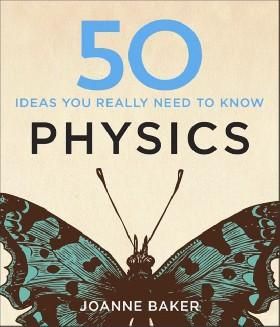 50 Ideas: Physics