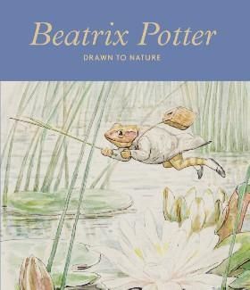 Beatrix Potter: Drawn to Nature HB