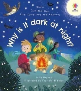 Lift-the-flap First Questions Answers: Why is it dark at night