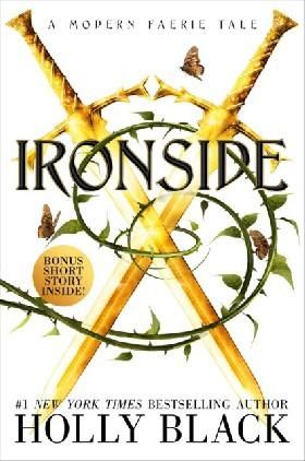 Ironside: A Modern Faerie Tale HB