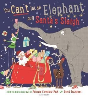 You cant let an elephant pull santas sleigh