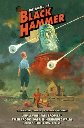 World Of Black Hammer Lib Ed 3