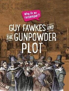 Why do we remember: guy fawkes and the gunpowder plot