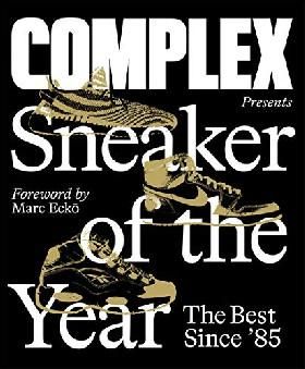 Complex Presents: Sneaker of the Year: The Best Since 85