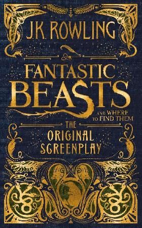 Fantastic Beasts and Where to Find Them HB: The Original Screenplay