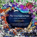 Mythographic Color and Discover: Animals: An Artists Coloring Book of Amazing Creatures and Hidden Objects