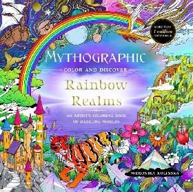 Mythographic Color and Discover: Rainbow Realms: An Artists Coloring Book of Dazzling Worlds