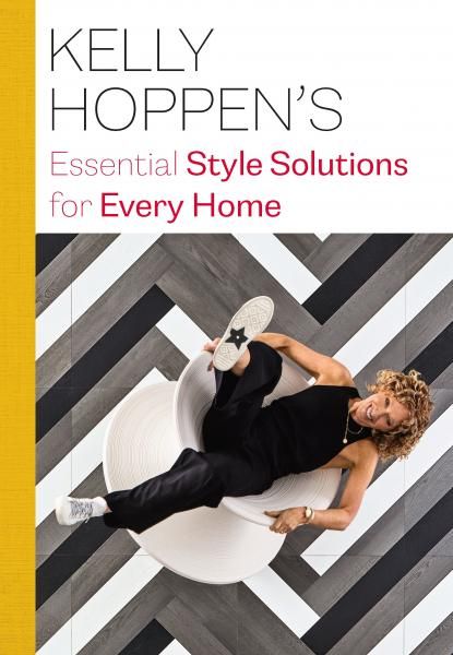 Kelly Hoppens Essential Style Solutions for Every Home