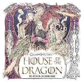 House of the Dragon: Game of Thrones The Official Coloring Book