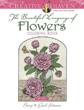 Creative Haven the Beautiful Language of Flowers Coloring Book