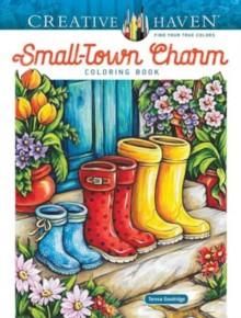 Creative Haven Small-Town Charm Coloring Book Adult Coloring Books: In The Country