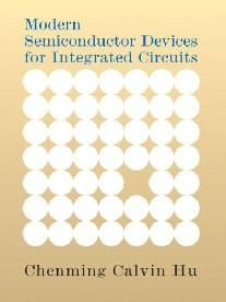 Modern Semiconductor Devices for Integrated Circuits: United States Edition 1 Book Cased Hardback